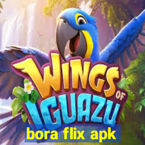 bora flix apk